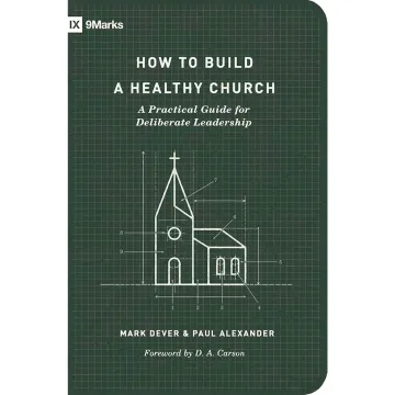 How to Build a Healthy Church