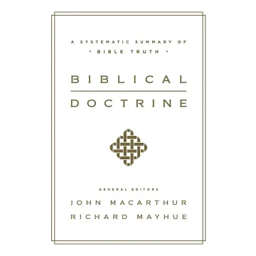 Biblical Doctrine A Systematic Summary of Bible Truth