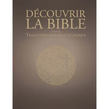 Découvrir la traduction officielle liturgique de la Bible