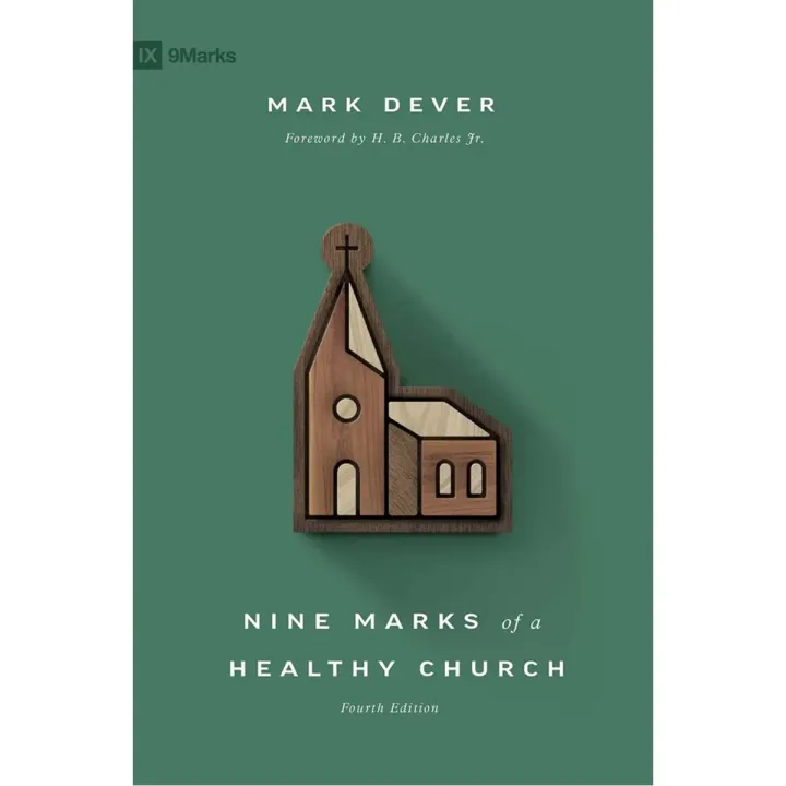 Nine Marks of a Healthy Church