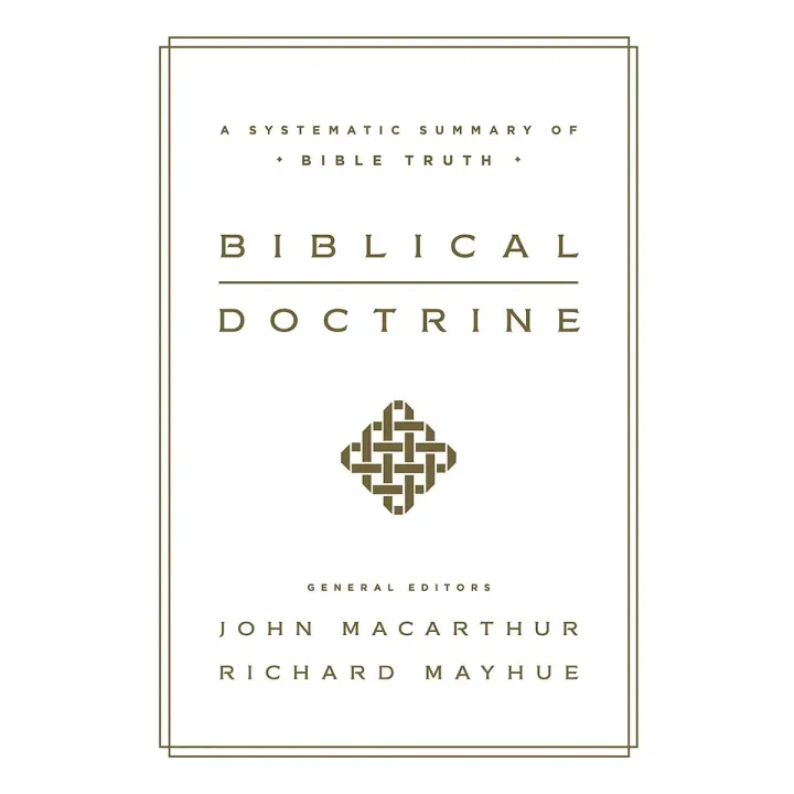 Biblical Doctrine A Systematic Summary of Bible Truth